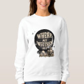 Wo meine Hexen Sweatshirt (Vorderseite)