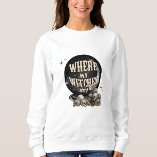 Wo meine Hexen Sweatshirt