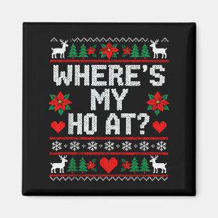 Wo meine Ho's sind Ho passende Paar Weihnachten Hä Magnet