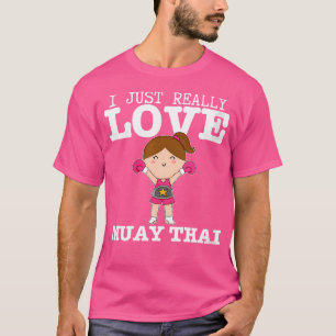 Wo Muay Thai Girl Coach ich gerade wirklich Liebe T-Shirt