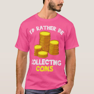 Wo Münzsammlung LIEBER MÜNZEN SAMMELN T-Shirt