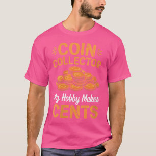 Wo Numismatik Numismatiker Münzsammler und Münze T-Shirt
