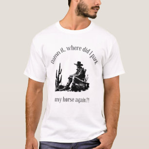 Wo parke ich mein Pferd? T-Shirt