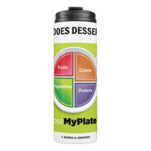 Wo passt Dessert hinein? MyPlate-Spaß Thermosbecher