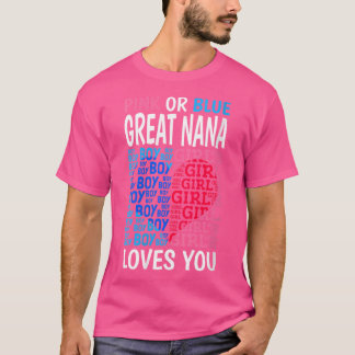 Wo Pink Or Blue Great Nana Loves You Gender Reveal T-Shirt