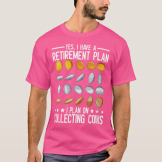 Wo Rentenplan Münzensammeln für Anfänger T-Shirt