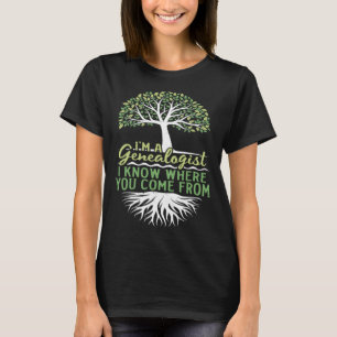 Wo Sie aus der Herkunft Historianische Genealogie T-Shirt