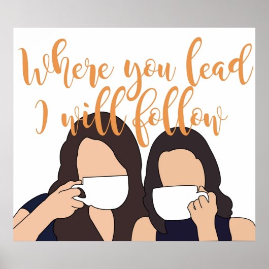 Wo Sie hinführen, werde ich folgen Poster (Vorne)