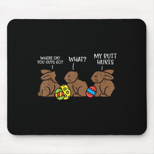 Wo sind deine Typ hin Chocolate Bunny Funny Funny Mousepad (Vorne)