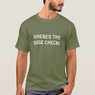 Wo sind die Doge-Schecks? T-Shirt