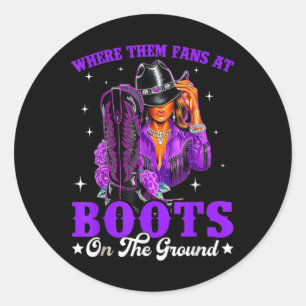 Wo sind diese Fans bei Boots On Da Ground Cowgirl Runder Aufkleber