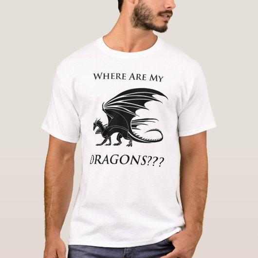Wo sind meine Drachen??? T-Shirt (Vorderseite)