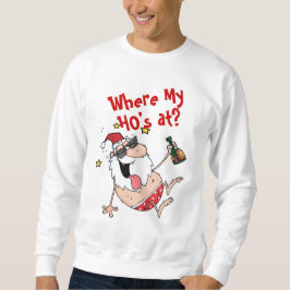 Wo sind meine HOs? Funny Betrunken Santa Xmas Cust Sweatshirt