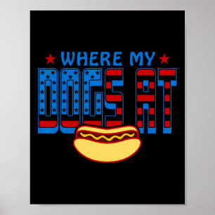 Wo sind meine Hunde Lustiger 4. Juli Humor Hot Dog Poster