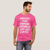 Wo sofort Fish Stringer Assembler einfach Kaffee h T-Shirt (Vorne ganz)