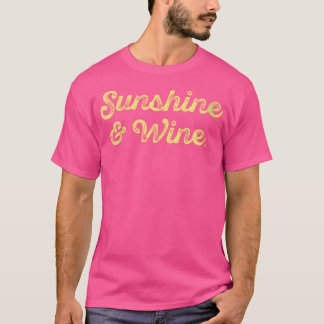 Wo Sonnenschein und Wein Lustige Trink Vino Liebha T-Shirt