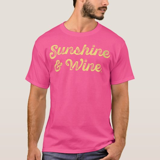Wo Sunshine And Wine Funny Drinking Vino Lovers Pa T-Shirt (Vorderseite)