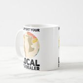 Wo Support Your Local Pot Dealer Ceramics Funny Po Kaffeetasse (Vorderseite Links)