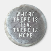 Wo Tee ist, gibt es Hope Magnet (Vorne)