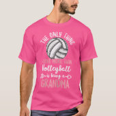 Wo Volleyball Session für Volleyball Oma T-Shirt (Vorderseite)