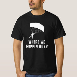 Wo wir die Boys hinlegen T-Shirt