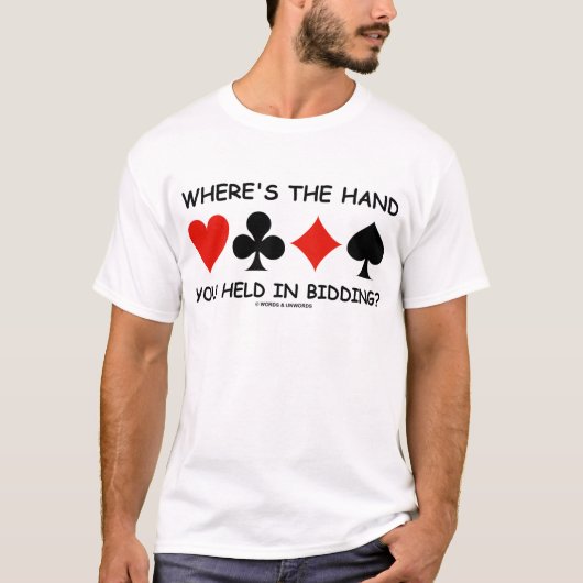 Wo wird die Hand Sie beim Bieten gehalten? T-Shirt (Vorderseite)