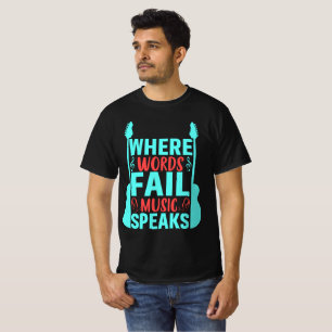 Wo Wörter Musik Versagt sprechen T-Shirt
