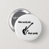 Wo Wörter Versagt werden, spricht Musik Button (Vorne & Hinten)