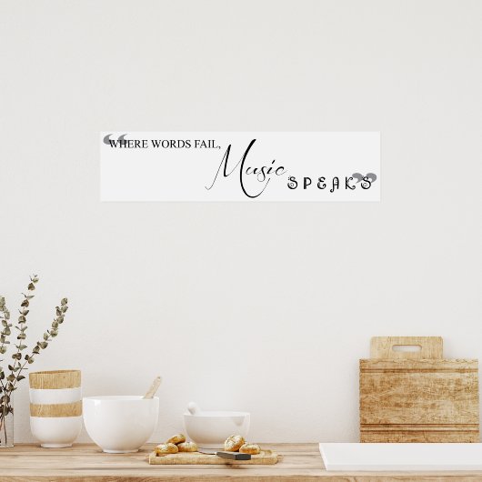 Wo Wörter Versagt werden, spricht Musik Poster (Küche)