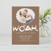 Woah Things Got einfach real | Funny Save the Date (Stehend Vorderseite)