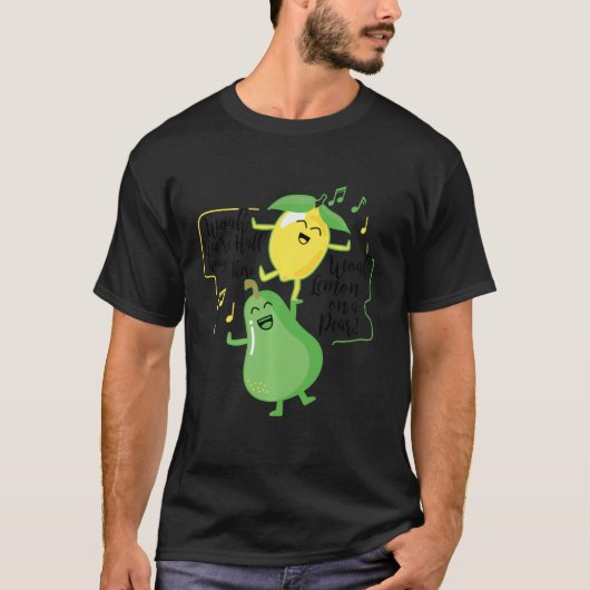 Woah, wir sind halb weg dort Woah Lemon auf einer  T-Shirt (Vorderseite)