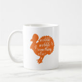 Wobble Wobble etwas Anderes witzige Türkei Zitat Kaffeetasse (Links)