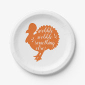 Wobble Wobble etwas Anderes witzige Türkei Zitat Pappteller (Vorderseite)