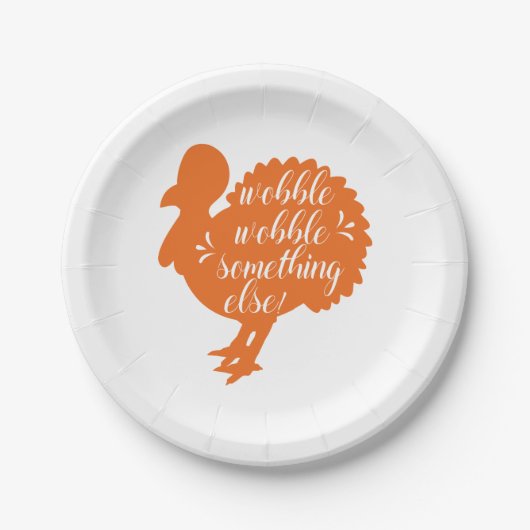 Wobble Wobble etwas Anderes witzige Türkei Zitat Pappteller (Vorderseite)