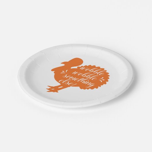 Wobble Wobble etwas Anderes witzige Türkei Zitat Pappteller (Schrägansicht)