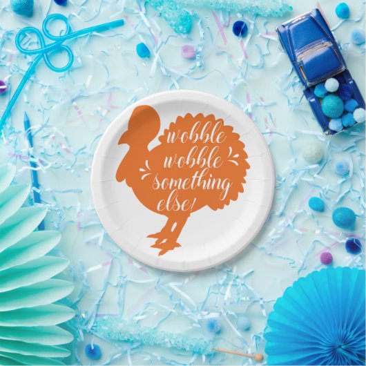 Wobble Wobble etwas Anderes witzige Türkei Zitat Pappteller (Party)