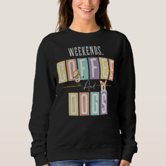 Woche Kaffee und Hunde Mama Hund Sweatshirt