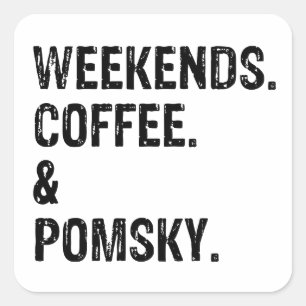 Woche Kaffee und Pomsky Dog Geschenk Quadratischer Aufkleber
