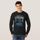 Wochen des Codierens können Stunden der Programmpl T-Shirt (Vorne ganz)