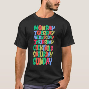 Wochenarbeitsmontag Mittwoch Freitag Cocktails Pa T-Shirt