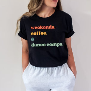Wochenend Kaffee Tance Comps T-Shirt