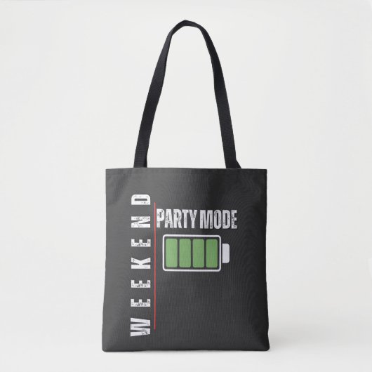 Wochenend-Modus-Party – Grafikdesign mit voller Ak Tasche (Vorderseite)