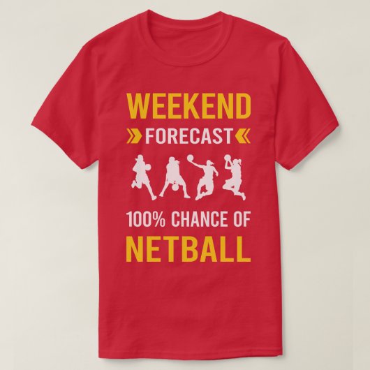 Wochenend Vorhersage Netball T-Shirt (Design vorne)