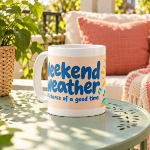 Wochenend-Wetter Fröhliche Typografie-Tasse Kaffeetasse