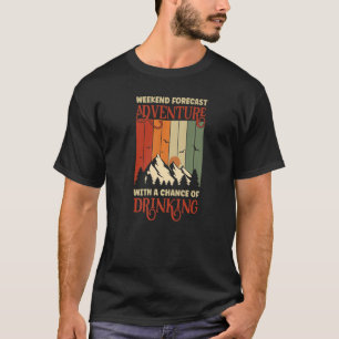 Wochenendabenteuer mit der Chance auf Drinki T-Shirt