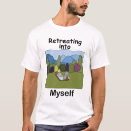 Wochenendausflug Rückzug in mich selbst T-Shirt