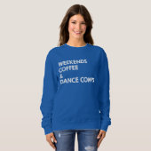 Wochenendcoffee and Dance Comps Sweatshirt (Vorne ganz)