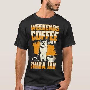Wochenende Kaffee und mein Shiba Inu Hund Lover Ge T-Shirt