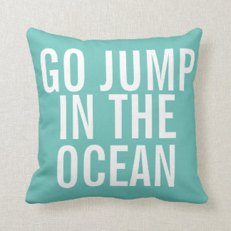 Wochenende Pillow - Go Jump in the OCEAN - Kissen