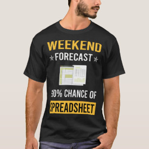 Wochenende Tabellenkalkulationstabellen T-Shirt